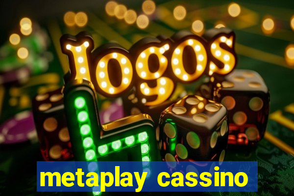 metaplay cassino